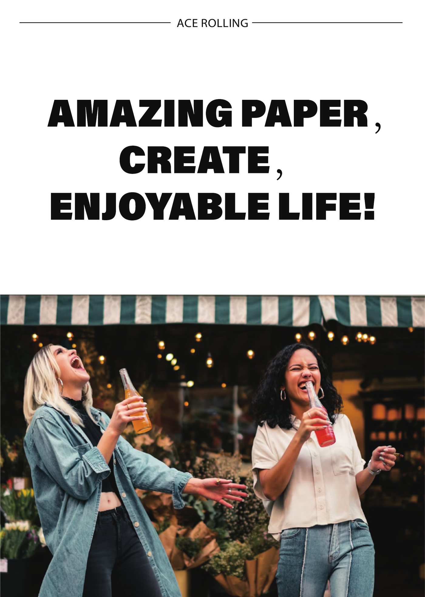 ACE Rolling: Amazing paper, create, enjoyable life! Two friends laughing outdoors